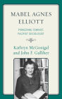 Mabel Agnes Elliott: Pioneering Feminist, Pacifist Sociologist