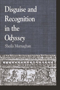 Title: Disguise and Recognition in the Odyssey, Author: Sheila Murnaghan