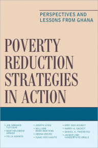 Title: Poverty Reduction Strategies in Action: Perspectives and Lessons from Ghana, Author: Amoako-tuffour