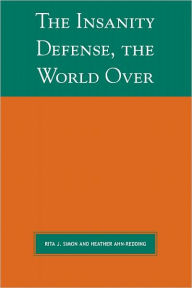Title: The Insanity Defense the World Over, Author: Simon