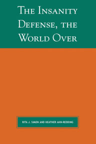 Title: The Insanity Defense the World Over, Author: Rita J. Simon