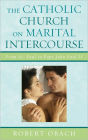 The Catholic Church on Marital Intercourse: From St. Paul to Pope John Paul II