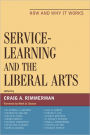 Service-Learning and the Liberal Arts: How and Why It Works