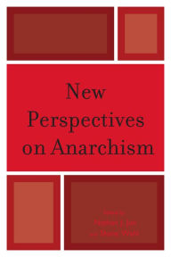 Title: New Perspectives on Anarchism, Author: Nathan J. Jun Midwestern State University