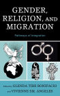 Gender, Religion, and Migration: Pathways of Integration