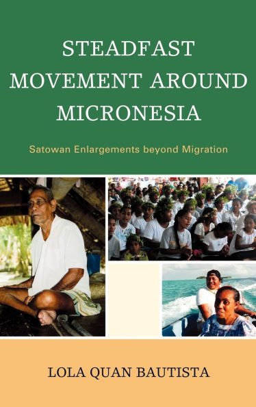 Steadfast Movement around Micronesia: Satowan Enlargements beyond Migration
