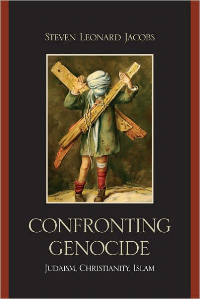 Confronting Genocide: Judaism, Christianity, Islam