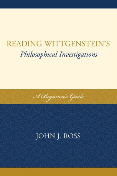 Reading Wittgenstein's Philosophical Investigations: A Beginner's Guide