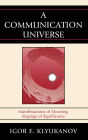 A Communication Universe: Manifestations of Meaning, Stagings of Significance