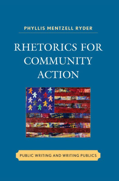 Rhetorics for Community Action: Public Writing and Writing Publics