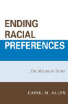 Alternative view 1 of Ending Racial Preferences: The Michigan Story