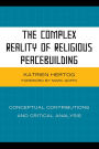 The Complex Reality of Religious Peacebuilding: Conceptual Contributions and Critical Analysis