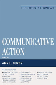 Title: Communicative Action: The Logos Interviews, Author: Amy L. Buzby