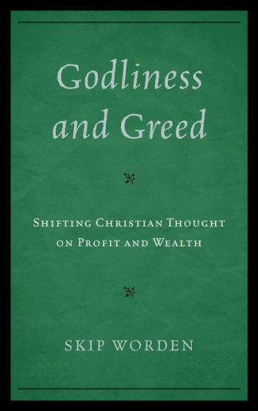 Godliness and Greed: Shifting Christian Thought on Profit and Wealth