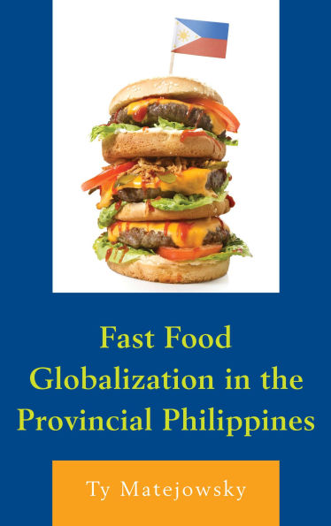 Fast Food Globalization the Provincial Philippines