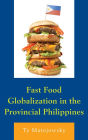 Fast Food Globalization in the Provincial Philippines