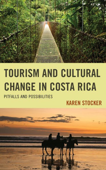 Tourism and Cultural Change Costa Rica: Pitfalls Possibilities