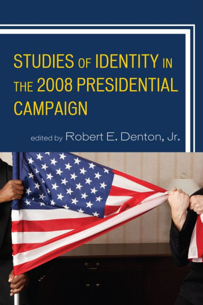 Studies of Identity the 2008 Presidential Campaign