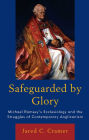 Safeguarded by Glory: Michael Ramsey's Ecclesiology and the Struggles of Contemporary Anglicanism