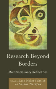 Title: Research Beyond Borders: Multidisciplinary Reflections, Author: Lise-Hélène Smith