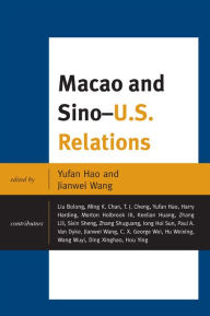 Title: Macao and U.S.-China Relations, Author: Yufan Hao