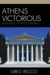 Alternative view 2 of Athens Victorious: Democracy in Plato's Republic