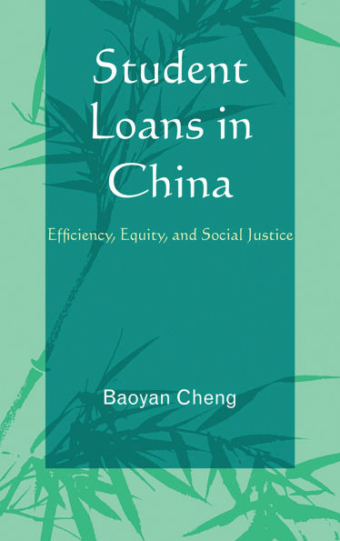 Student Loans in China: Efficiency, Equity, and Social Justice