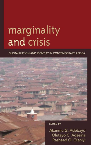 Marginality and Crisis: Globalization Identity Contemporary Africa