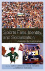 Sports Fans, Identity, and Socialization: Exploring the Fandemonium