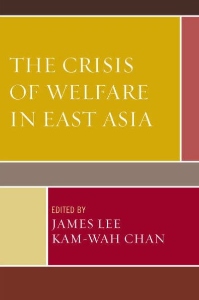The Crisis of Welfare East Asia