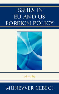 Title: Issues in EU and US Foreign Policy, Author: Münevver Cebeci