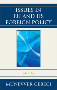 Title: Issues in EU and US Foreign Policy, Author: Münevver Cebeci