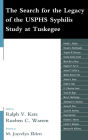 The Search for the Legacy of the USPHS Syphilis Study at Tuskegee: Reflective Essays Based upon Findings from the Tuskegee Legacy Project