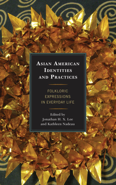 Asian American Identities and Practices: Folkloric Expressions Everyday Life