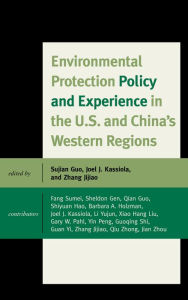 Title: Environmental Protection Policy and Experience in the U.S. and China's Western Regions, Author: Sujian Guo