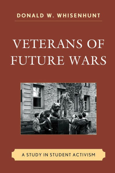 Veterans of Future Wars: A Study Student Activism