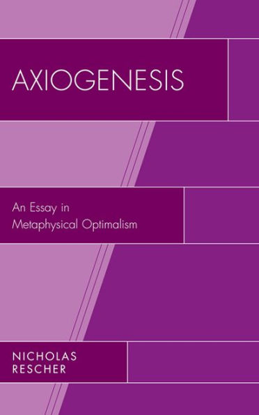 Axiogenesis: An Essay in Metaphysical Optimalism