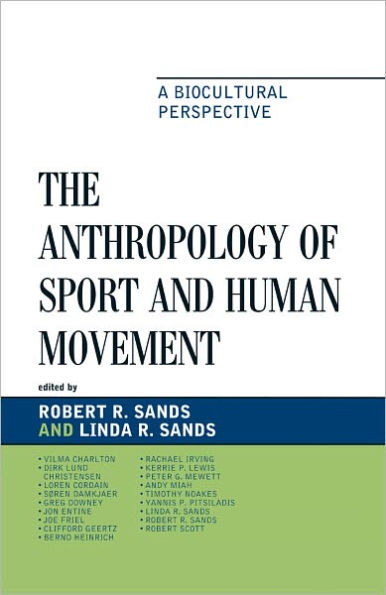 The Anthropology of Sport and Human Movement: A Biocultural Perspective