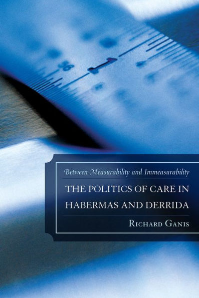 The Politics of Care in Habermas and Derrida: Between Measurability and Immeasurability