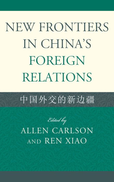 New Frontiers China's Foreign Relations: Zhongguo Waijiao de Xin Bianjiang