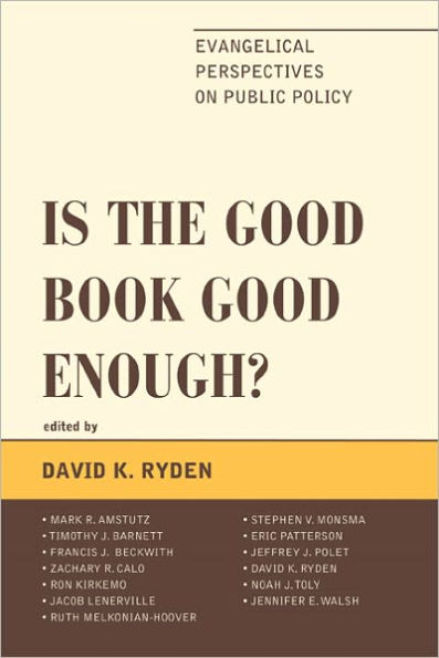 Is the Good Book Good Enough?: Evangelical Perspectives on Public Policy