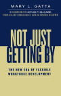 Not Just Getting By: The New Era of Flexible Workforce Development