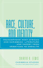 Race, Culture, and Identity: Francophone West African and Caribbean Literature and Theory from NZgritude to CrZolitZ