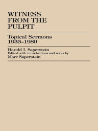 Title: Witness from the Pulpit: Topical Sermons, 1933-1980, Author: Harold I. Saperstein