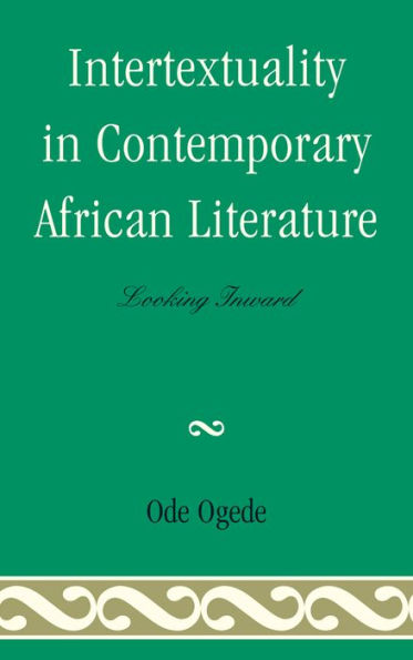 Intertextuality Contemporary African Literature: Looking Inward