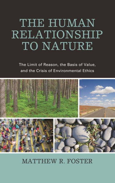 the Human Relationship to Nature: Limit of Reason, Basis Value, and Crisis Environmental Ethics