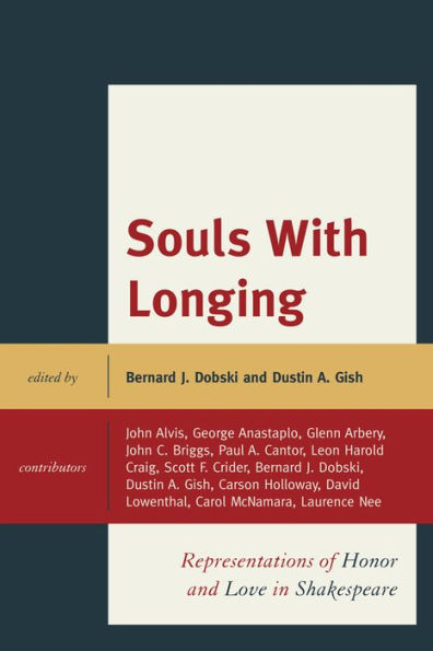 Souls with Longing: Representations of Honor and Love Shakespeare