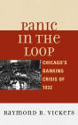 Panic in the Loop: Chicago's Banking Crisis of 1932