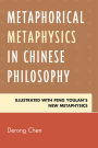 Metaphorical Metaphysics in Chinese Philosophy: Illustrated with Feng Youlan's New Metaphysics