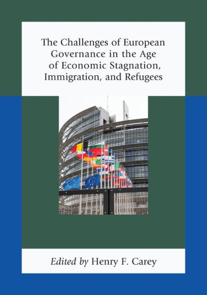 The Challenges of European Governance in the Age of Economic Stagnation, Immigration, and Refugees